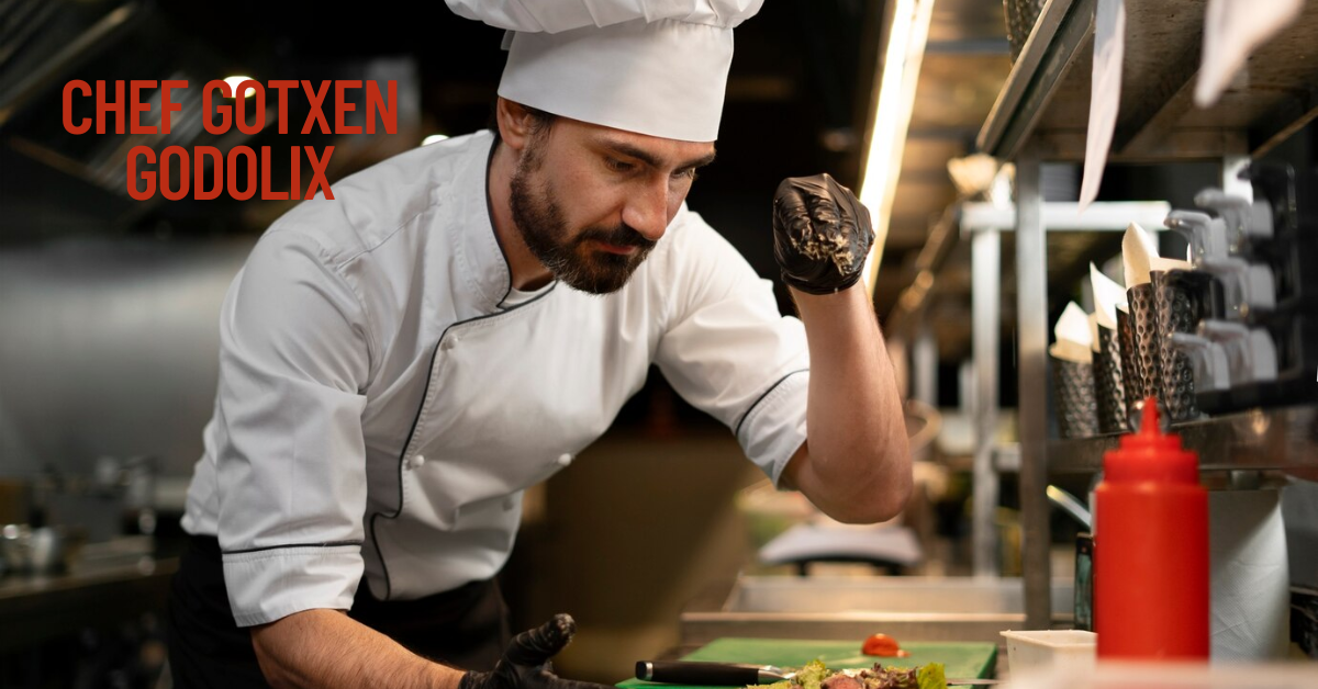 chef gotxen godolix
