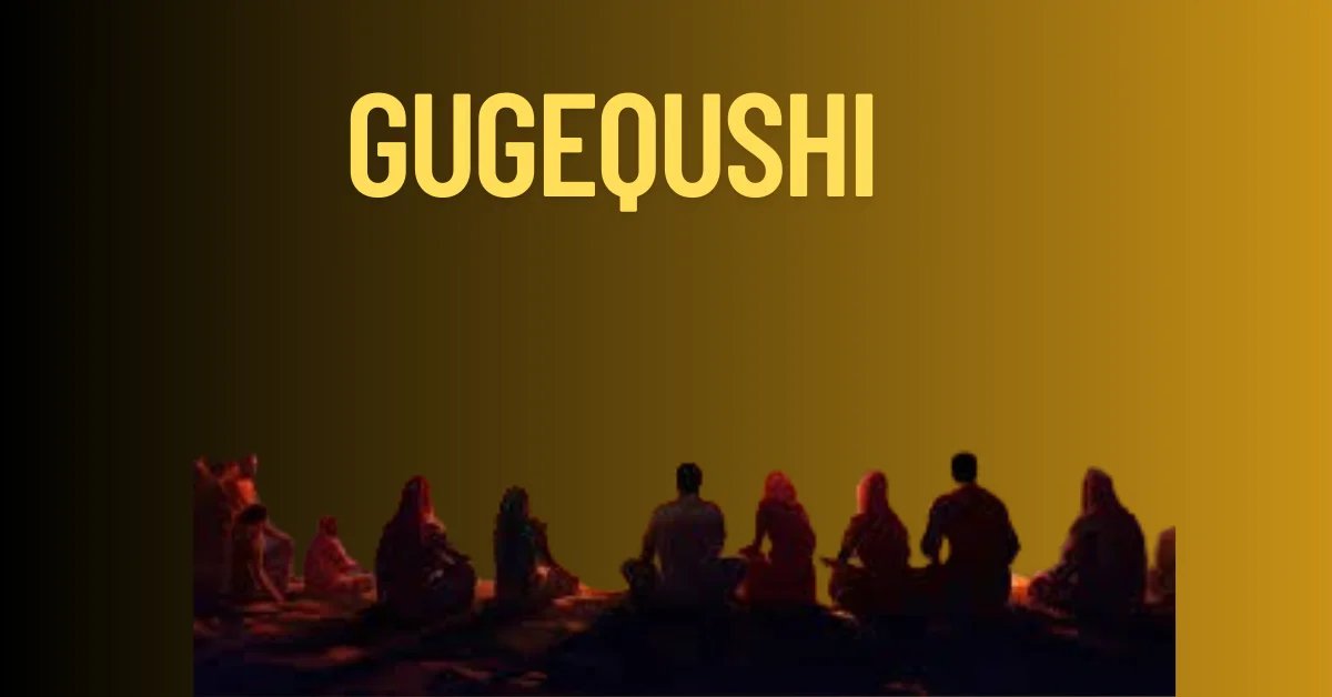 gugequshi