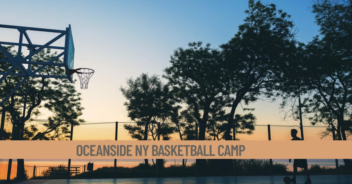 oceanside ny basketball camp