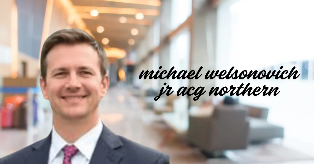 michael welsonovich jr acg northern